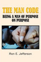 The Man Code: Being a Man of Purpose on Purpose - Paperback