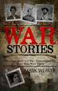 War Stories: The American Civil War, Remembered By Those Who Were There - Paperback