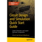 Circuit Design and Simulation Quick Start Guide: Create Schematics and Layout Electronic Components - Paperback