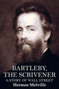 Bartleby, the Scrivener: A Story of Wall Street - Paperback