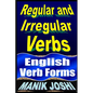 Regular and Irregular Verbs: English Verb Forms - Paperback