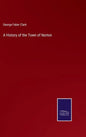 A History of the Town of Norton - Hardcover