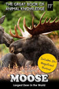 Moose: Largest Deer in the World (includes 20+ magnificent photos!) - Paperback