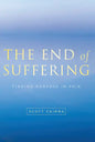 End of Suffering: Finding Purpose in Pain - Paperback