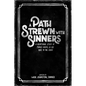 A Path Strewn with Sinners: A Devotional Study of Mark's Gospel & His Race to the Cross - Paperback