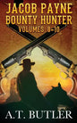 Jacob Payne, Bounty Hunter, Volumes 8 - 10 - Paperback