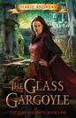 The Glass Gargoyle: The Lost Ancients: Book One - Paperback