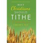 Why Christians Should Tithe: The Kingdom Perspective - Hardcover