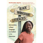 Black Immigrant Literacies: Intersections of Race, Language, and Culture in the Classroom - Paperback