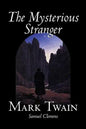 The Mysterious Stranger by Mark Twain, Fiction, Classics, Fantasy & Magic - Hardcover