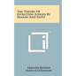 The Theory Of Evolution Judged By Reason And Faith - Hardcover