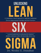 Unlocking Lean Six Sigma: A Competency-Based Approach to Applying Continuous Process Improvement Principles and Best Practices - Paperback