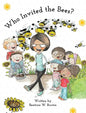 Who Invited the Bees? - Hardcover