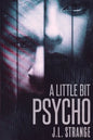 A Little Bit Psycho - Paperback