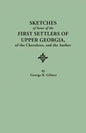 Sketches of Some of the First Settlers of Upper Georgia, of the Cherokees, and the Author. Reprinted from the Author's Revised and Corrected Edition O - Paperback