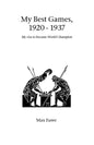 My Best Games, 1920 - 1937 - Paperback