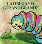 La oruga y el gusano grande - Hardcover