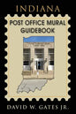 Indiana Post Office Mural Guidebook - Paperback