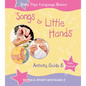 Songs for Little Hands: Activity Guide & Audio Download - Paperback