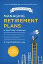 Managing Retirement Plans to Meet Today's Challenges: Your Guide to Building a Great 401 (K) or 403 (B) That Lowers Legal Risk and Raises Employee Eng - Paperback