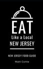 Eat Like a Local- New Jersey: New Jersey Food Guide - Paperback