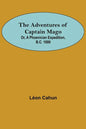 The Adventures of Captain Mago; Or, A Phoenician Expedition, B.C. 1000 - Paperback