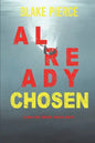 Already Chosen (A Laura Frost FBI Suspense Thriller-Book 7) - Paperback