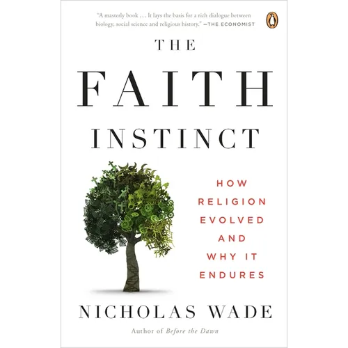 The Faith Instinct: How Religion Evolved and Why It Endures - Paperback