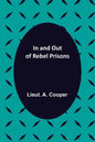 In and Out of Rebel Prisons - Paperback