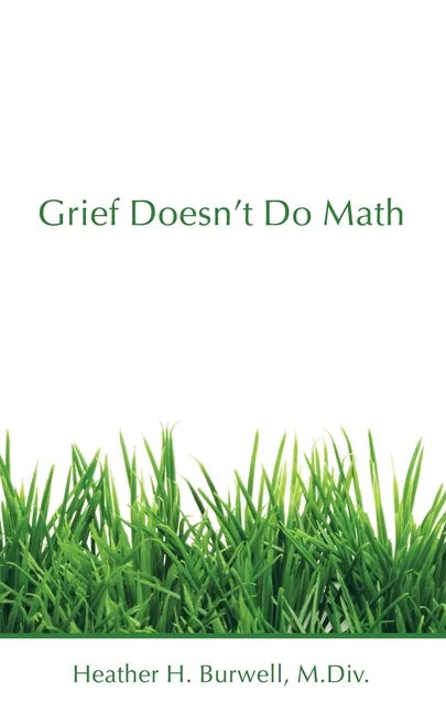 Grief Doesn't Do Math - Paperback