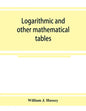 Logarithmic and other mathematical tables - Paperback