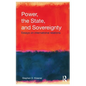 Power, the State, and Sovereignty: Essays on International Relations - Paperback