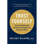 Trust Yourself: Stop Overthinking and Channel Your Emotions for Success at Work - Hardcover