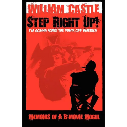 STEP RIGHT UP!...I'm Gonna Scare the Pants Off America - Paperback