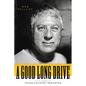 A Good Long Drive: Fifty Years of Texas Country Reporter - Hardcover