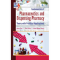 Fundamentals of Pharmaceutics and Dispensing Pharmacy: (Theory with Practical Applications) - Hardcover
