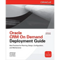 Oracle Crm on Demand Deployment Guide - Paperback
