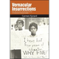 Vernacular Insurrections: Race, Black Protest, and the New Century in Composition-Literacies Studies - Paperback