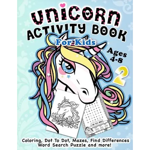 Unicorn Activity Book for Kids Ages 4-8: Fantastic Beautiful Unicorns - A Fun Kid Workbook Game For Learning, Coloring, Dot To Dot, Mazes, Find Differ - Paperback