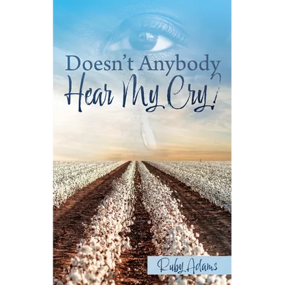Doesn't Anybody Hear My Cry? - Paperback