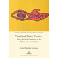 Visual and Plastic Poetics: From Brazilian Concretism to the Chilean Neo-Avant-Garde - Paperback