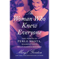 The Woman Who Knew Everyone: The Power of Perle Mesta, Washington's Most Famous Hostess - Hardcover