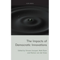 The Impacts of Democratic Innovations - Hardcover
