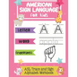 American Sign Language for Kids ASL Trace and Sign Alphabet Workbook: A Beginner's ASL Handwriting Practice Book - Paperback
