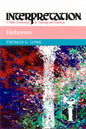 Hebrews: Interpretation: A Bible Commentary for Teaching and Preaching - Hardcover
