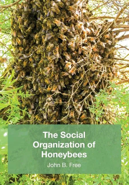 The Social Organisation of Honeybees - Paperback