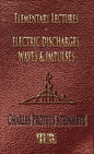 Elementary Lectures On Electric Discharges, Waves And Impulses, And Other Transients - Second Edition - Hardcover