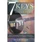7 Keys to Discovering Genesis Is True: How to Inspire Others with Persuasive Insights to the Truth of Biblical Creation - Paperback