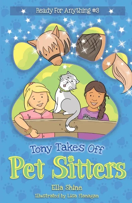 Tony Takes Off: Pet Sitters: Ready for Anything #3 A funny junior reader series (ages 5-8) with a sprinkle of magic - Paperback