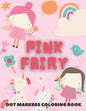 PINK FAIRY Dot Markers Coloring Book: for kids - Fairy Tales Activity Book - Paperback